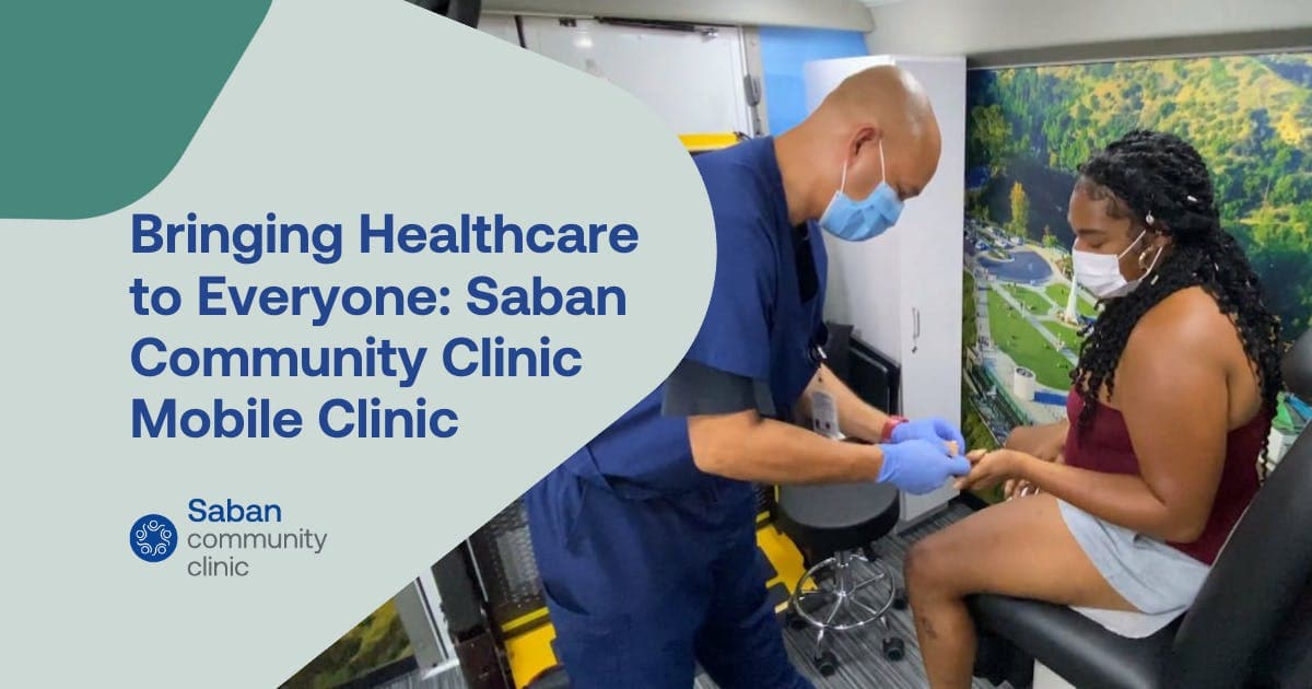 Title: Bringing Healthcare to Everyone: Saban Community Clinic Mobile Clinic; photo of a Saban medical staff caring for patient inside of the SCC Mobile Clinic